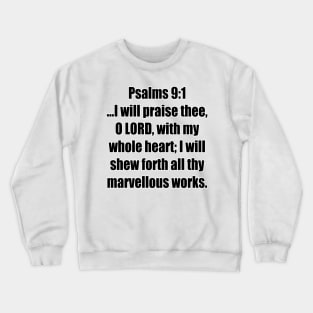 Psalms 9:1 King James Version (KJV) Bible Verse Typography Crewneck Sweatshirt